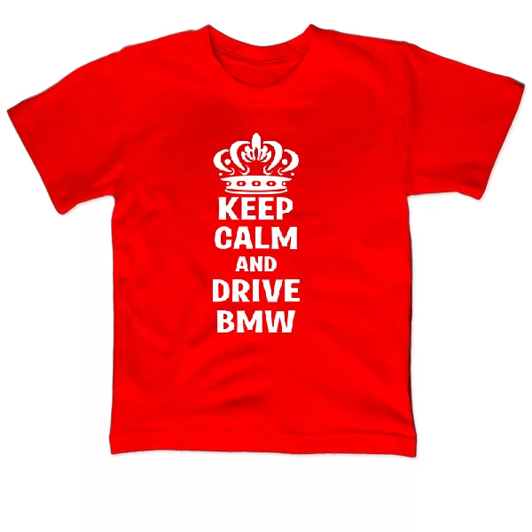 Детская футболка Keep Calm and Drive BMW