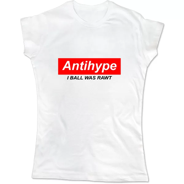 Женская футболка Antihype - I ball was rawt