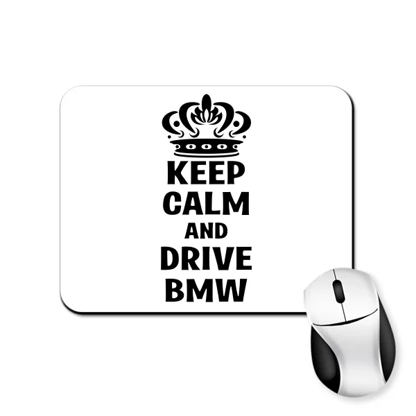 Коврик для мыши Keep Calm and Drive BMW