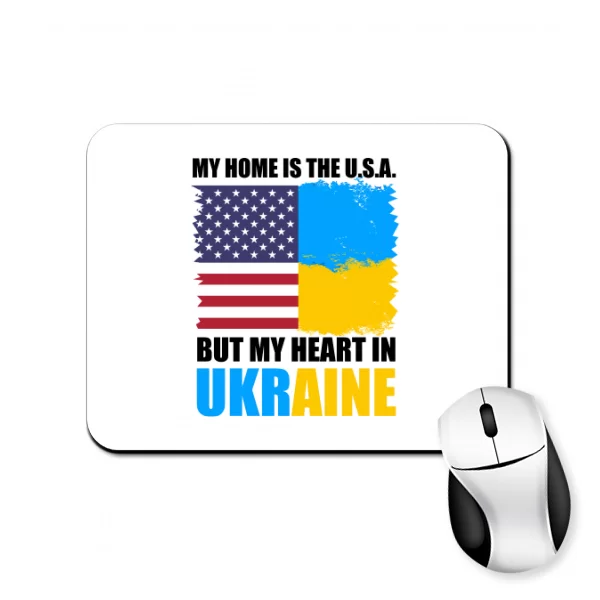 Коврик для мыши Мой дом USA но сердце в Украине