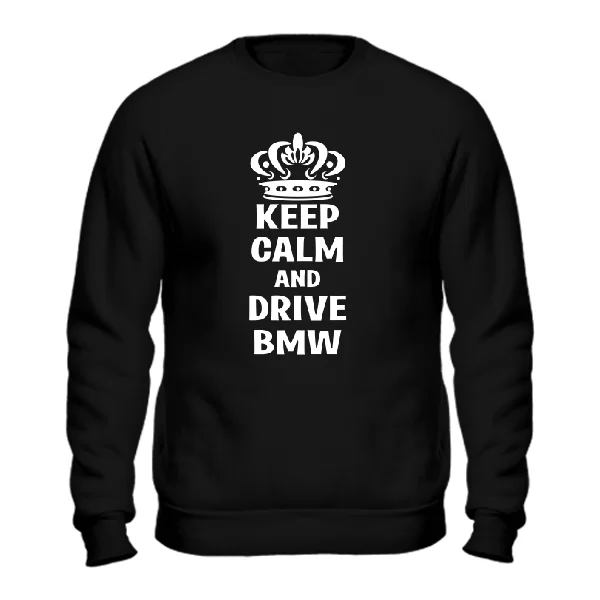 Свитшот Keep Calm and Drive BMW